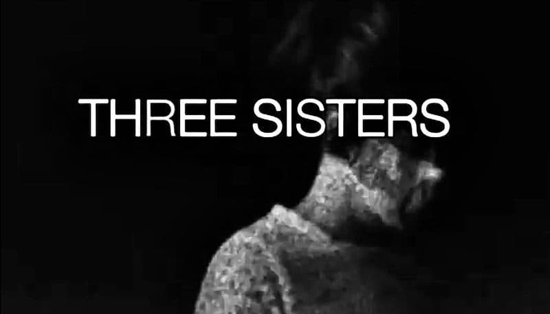 Three Sisters — image du film